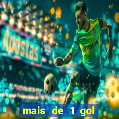 mais de 1 gol estrela bet